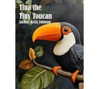 Tina The Tiny Toucan (ebook)