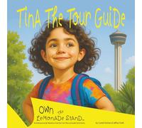 Tina The Tour Guide: A Girl Empowerment - Kid Entrepreneur Picture Book (Own The Lemonade Stand)