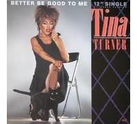 Tina Turner - Better be good to me (1984) / Vinyl Maxi Single [Vinyl 12'']