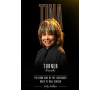 Tina Turner Biography: The Dark Side of the Legendary Rock ’n’ Roll Singer
