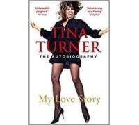 Tina Turner: My Love Story