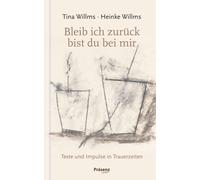Tina Willms Heinke Bleib ich zurück, bist du bei mir: Texte und Imp (Tapa dura)