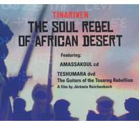 Tinariwen - Amassakoul-the Soul Rebel of Africa