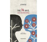 Tinc 14 Anys I No Es Una Bona Notícia