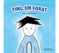 Tinc Un Forat