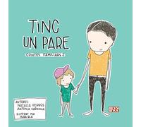 Tinc un pare: 1 (Contes familiars II)
