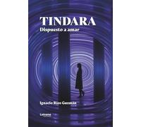 Tindara: Dispuesto a amar: 1 (Ciencia ficción)