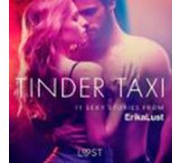 Tinder Taxi - 11 sexy stories from Erika Lust