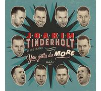 Tinderholt, Joakim -& His Band- - You Gotta Do More [Vinilo]