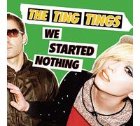 Ting Tings the - We Started Nothing