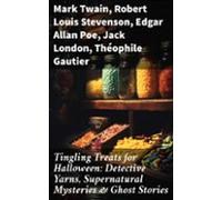 Tingling Treats For Halloween: Detective Yarns Supernatural Mysteries