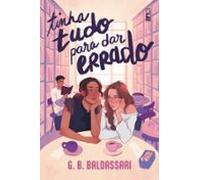 Tinha Tudo Para Dar Errado (ebook)