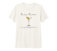 Tini Time Martini Beber Cocktail Is My Happy Time Womens Camiseta Premium