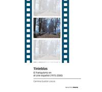 Tinieblas: El franquismo en el cine español (1975-2000) (Estudios)