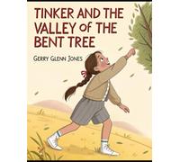 Tinker and the Valley of the Bent Tree