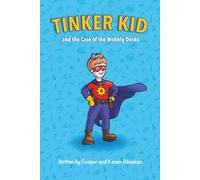 Tinker Kid and the Case of the Wobbly Desks: 1