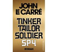 Tinker, Tailor, Soldier, Spy: Roman | NEUÜBERSETZUNG zum 50. Jubiläum | Glanzvoll neu übersetzt von Peter Torberg.: 5