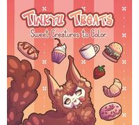 Tinkyu Treats - Sweet Creatures to Color: A Cute & Cozy Fantasy Coloring Book for Relaxation