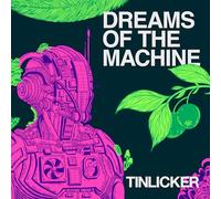 Tinlicker - Dreams of the Machine