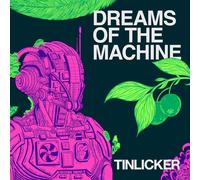 Tinlicker - Dreams of the Machine