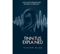 Tinnitus Explained: How to Stop Ringing Ears Naturally and Medically