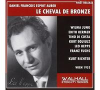 Tino de Costa / Franz Fuchs / Edith Kermer - Auber: Le Cheval de Bronze (The Bronze Horse) Vienna Radio / Kurt Richter, 1953 by Tino de Costa / Franz Fuchs / Edith Kermer