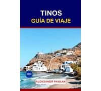 TINO GUÍA DE VIAJE 2025: Un viaje al paraíso espiritual, artístico y escondido de Grecia
