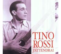 Tino Rossi - J Attendrai [Import]