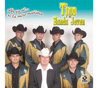 Tino Y Su Banda Joven - Ah Ya Se Si La Miro Manana