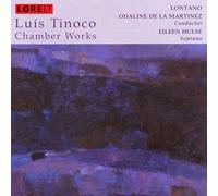 Tinoco, Luis - Tinoco - Chamber and Vocal Works