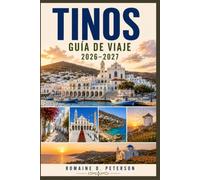 Tinos Guía de viaje 2026-2027: Descubre pueblos tradicionales, arte en mármol, playas escénicas, gastronomía local y consejos prácticos para tu escapada a Grecia
