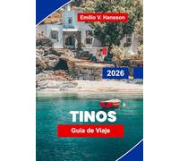 TINOS Guía de viaje 2026: Explora encantadores pueblos, iglesias históricas, playas pintorescas, gastronomía local y consejos prácticos para tu escapada a una isla griega