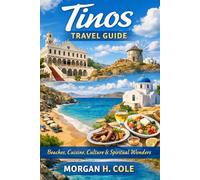 TINOS TRAVEL GUIDE: Beaches, Cuisine, Culture & Spiritual Wonders