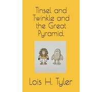 Tinsel and Twinkle and the Great Pyramid. (Tinsel and Twinkle and the Seven Wonders of the Ancient World.)
