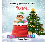 Tinsel Le Lutin Qui A Sauvé Noël