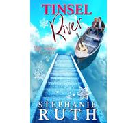 Tinsel River: A New Zealand forced proximity Christmas novella (Otago Waters)