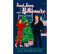 Tinsel, Terms and a Billionaire: A Grumpy-Sunshine RomCom with Fake Dating and Christmas Magic (Holidates for Hire)