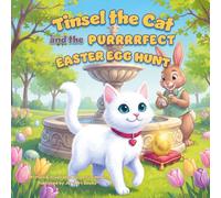Tinsel the Cat and the PURRRRFECT Easter Egg Hunt