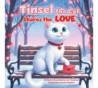 Tinsel the Cat Shares the LOVE: A Valentine’s Day Story About Kindness and Giving