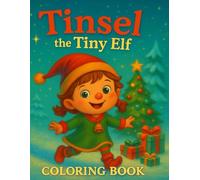 Tinsel the Tiny Elf Coloring Book