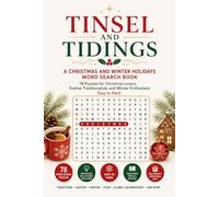 Tinsel & Tidings: A Christmas and Winter Holidays Word Search Book: 78 Puzzles for Christmas Lovers, Festive Traditionalists and Winter Enthusiasts - Easy to Hard