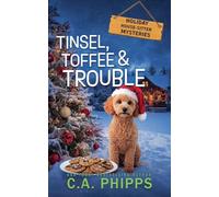 Tinsel, Toffee and Trouble: 1 (Holiday House-Sitter Mysteries)