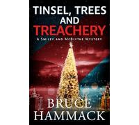 Tinsel, Trees And Treachery: A Clean Holiday Whodunit (Smiley and McBlythe Mystery Series)