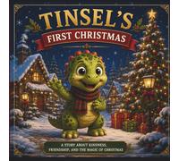 Tinsel's First Christmas: A Magical Christmas Story About Believing (A Heartwarming Holiday Picture Book for Kids Ages 3-7): 1 (Tinsel's Christmas World)