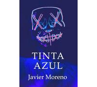 TINTA AZUL: | Novela negra | Thriller | (Trilogía MALAS TINTAS)
