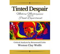 Tinted Despair: Modern Masterpieces from the Paint Department