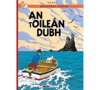 Tintin: An tOileán Dubh (IRISH) (Tintin i nGaeilge : Tintin in Irish)