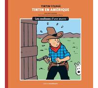 Tintin en Amérique: Les coulisses d'une oeuvre: 3