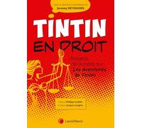 Tintin en droit: Regards de juristes sur Les Aventures de Tintin