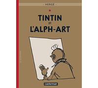 Tintin et l'alph-art: la dernière aventure de Tintin (Les aventures de Tintin, 24)